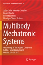 João Carlos Mendes Carvalho, Danie Martins, Daniel Martins, Henrique Simas, Roberto Simoni, Roberto Simoni et al - Multibody Mechatronic Systems