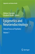 Binder, Binder, Elisabeth Binder, Dietma Spengler, Dietmar Spengler - Epigenetics and Neuroendocrinology