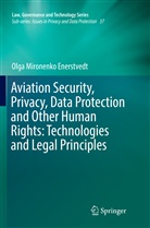 Olga Mironenko Enerstvedt - Aviation Security, Privacy, Data Protection and Other Human Rights: Technologies and Legal Principles
