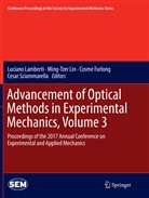 Cosme Furlong, Cosme Furlong et al, Luciano Lamberti, Ming-Tze Lin, Ming-Tzer Lin, Cesar Sciammarella - Advancement of Optical Methods in Experimental Mechanics, Volume 3