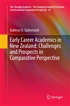 Kathryn A Sutherland, Kathryn A. Sutherland - Early Career Academics in New Zealand: Challenges and Prospects in Comparative Perspective