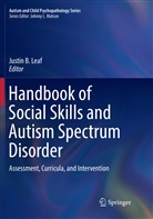 Justi B Leaf, Justin B Leaf, Justin B. Leaf - Handbook of Social Skills and Autism Spectrum Disorder