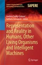 Gordan Dodig-Crnkovic, Gordana Dodig-Crnkovic, Giovagnoli, Giovagnoli, Raffaela Giovagnoli - Representation and Reality in Humans, Other Living Organisms and Intelligent Machines