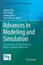 Joh Fowler, John Fowler, Guodong Shao, Guodong Shao et al, Andreas Tolk, Enver Yücesan - Advances in Modeling and Simulation