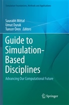 Umu Durak, Umut Durak, Saurabh Mittal, Tuncer Ören - Guide to Simulation-Based Disciplines