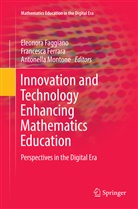 Eleonora Faggiano, Francesc Ferrara, Francesca Ferrara, Antonella Montone - Innovation and Technology Enhancing Mathematics Education