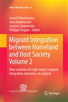 Anna Di Bartolomeo, Philippe Fargues, Son Kalantaryan, Sona Kalantaryan, Justyna Salamo¿ska, Justyna Salamonska... - Migrant Integration between Homeland and Host Society Volume 2