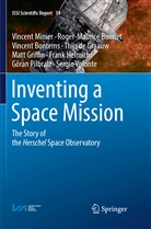 Roger-Mauric Bonnet, Roger-Maurice Bonnet, Vin Bontems, Vincent Bontems, Thijs de Graauw, Matt Griffin... - Inventing a Space Mission