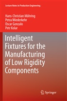 Gonzalo, Oscar Gonzalo, Petr Kolar, Hans Christia Moehring, Hans Christian Moehring, Petr Wiederkehr... - Intelligent Fixtures for the Manufacturing of Low Rigidity Components