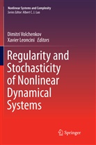 Leoncini, Leoncini, Xavier Leoncini, Dimitr Volchenkov, Dimitri Volchenkov - Regularity and Stochasticity of Nonlinear Dynamical Systems
