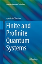 Apostolos Vourdas - Finite and Profinite Quantum Systems