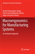 Jorge Luis García-Alcaraz, Aide Maldonado-Macias, Aide Aracely Maldonado-Macias, Artur Realyvásquez Vargas, Arturo Realyvásquez Vargas - Macroergonomics for Manufacturing Systems