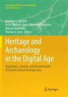 Marinos Ioannides, Ioannides e, Thomas E. Levy, Víctor Manuel López-Menchero Bendicho, Vícto Manuel López-Menchero Bendicho, Víctor Manuel López-Menchero Bendicho... - Heritage and Archaeology in the Digital Age