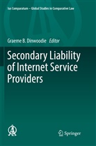 Graem B Dinwoodie, Graeme B Dinwoodie, Graeme B. Dinwoodie - Secondary Liability of Internet Service Providers