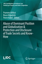 Pranvera Këllezi, Bruc Kilpatrick, Bruce Kilpatrick, Pierre Kobel - Abuse of Dominant Position and Globalization & Protection and Disclosure of Trade Secrets and Know-How