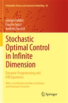 Andrzej ¿Wi¿Ch, Giorgi Fabbri, Giorgio Fabbri, Faust Gozzi, Fausto Gozzi, Andrzej Swiech... - Stochastic Optimal Control in Infinite Dimension