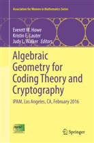 Kristi E Lauter, Kristin E Lauter, Everett W. Howe, Judy L Walker, Kristin E. Lauter, Judy L. Walker - Algebraic Geometry for Coding Theory and Cryptography