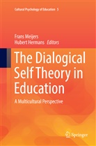 Hermans, Hermans, Hubert Hermans, Fran Meijers, Frans Meijers - The Dialogical Self Theory in Education
