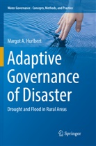 Margot A Hurlbert, Margot A. Hurlbert, Margot A. Hurlbert - Adaptive Governance of Disaster