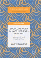 Joel T Rosenthal, Joel T. Rosenthal - Social Memory in Late Medieval England