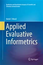 Henk F Moed, Henk F. Moed - Applied Evaluative Informetrics