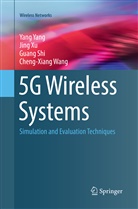 Guang Shi, Guang et al Shi, Cheng-Xiang Wang, Jin Xu, Jing Xu, Yan Yang... - 5G Wireless Systems