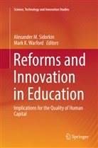 K Warford, K Warford, Alexande M Sidorkin, Alexander M Sidorkin, Alexander M. Sidorkin, Mark K. Warford - Reforms and Innovation in Education