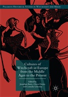 Jonathan Barry, Owe Davies, Owen Davies, Cornelie Usborne - Cultures of Witchcraft in Europe from the Middle Ages to the Present