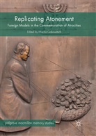 Misch Gabowitsch, Mischa Gabowitsch - Replicating Atonement