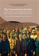 Stefa Berger, Stefan Berger, Scalmer, Scalmer, Sean Scalmer - The Transnational Activist