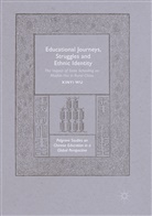 Xinyi Wu - Educational Journeys, Struggles and Ethnic Identity