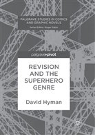 David Hyman - Revision and the Superhero Genre