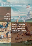 Moll Cochran, Molly Cochran, Navari, Navari, Cornelia Navari - Progressivism and US Foreign Policy between the World Wars
