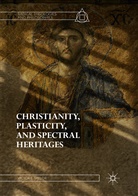 Victor E Taylor, Victor E. Taylor - Christianity, Plasticity, and Spectral Heritages