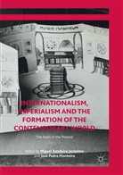 Migue Bandeira Jerónimo, Miguel Bandeira Jerónimo, Miguel Bandeira Jerónimo, José Pedro Monteiro, Pedro Monteiro, Pedro Monteiro - Internationalism, Imperialism and the Formation of the Contemporary World