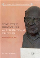 Michael Burkard - Conflicting Philosophies and International Trade Law