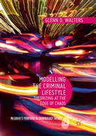 Glenn D Walters, Glenn D. Walters - Modelling the Criminal Lifestyle