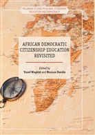 Davids, Davids, Nuraan Davids, Yuse Waghid, Yusef Waghid - African Democratic Citizenship Education Revisited