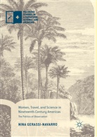 Nina Gerassi-Navarro - Women, Travel, and Science in Nineteenth-Century Americas