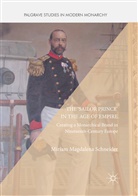 Miriam Magdalena Schneider - The 'Sailor Prince' in the Age of Empire