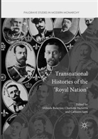 Charlott Backerra, Charlotte Backerra, Milinda Banerjee, Cathleen Sarti - Transnational Histories of the 'Royal Nation'