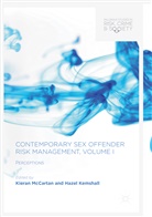 Kemshall, Kemshall, Hazel Kemshall, Kiera McCartan, Kieran McCartan - Contemporary Sex Offender Risk Management, Volume I