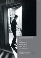 Barton Palmer, Barton Palmer, Juli Grossman, Julie Grossman, R. Barton Palmer - Adaptation in Visual Culture