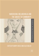 Barr Sheils, Barry Sheils, Walsh, Walsh, Julie Walsh - Narcissism, Melancholia and the Subject of Community