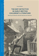 Lucy Andrew - The Boy Detective in Early British Children's Literature