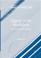 Matthijs Bal - Dignity in the Workplace