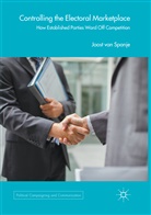 Joost van Spanje, Joost van Spanje - Controlling the Electoral Marketplace