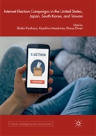 Shoko Kiyohara, Kazuhir Maeshima, Kazuhiro Maeshima, Diana Owen - Internet Election Campaigns in the United States, Japan, South Korea, and Taiwan