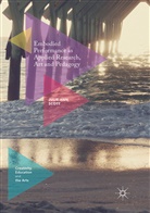 Julie-Ann Scott - Embodied Performance as Applied Research, Art and Pedagogy