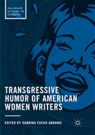 Sabrin Fuchs Abrams, Sabrina Fuchs Abrams - Transgressive Humor of American Women Writers